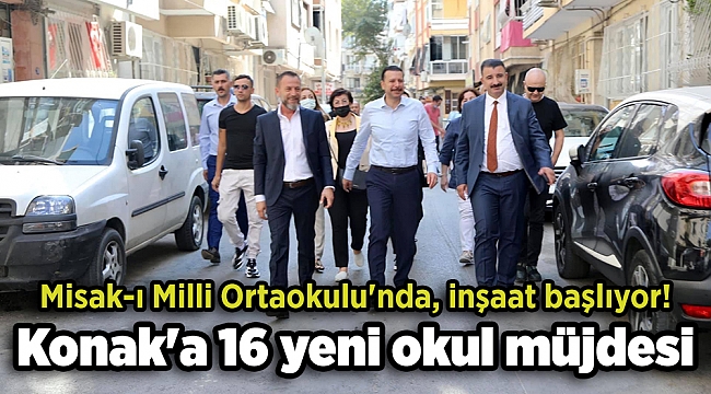 Konak&#039;a 16 yeni okul müjdesi: Misak-ı Milli Ortaokulu&#039;nda, inşaat başlıyor