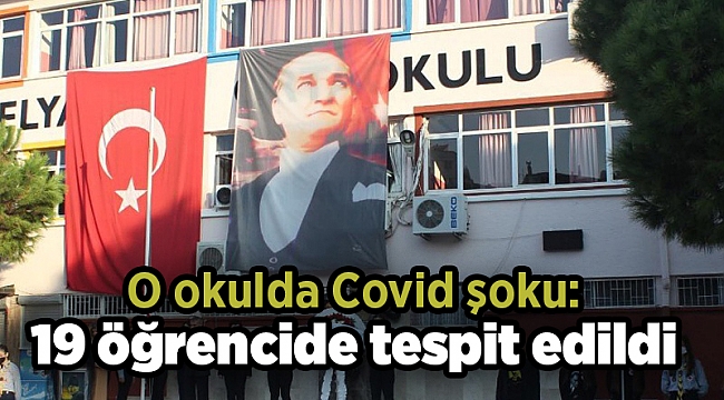 O okulda Covid şoku: 19 öğrencide tespit edildi