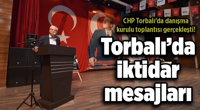 Torbalı’da iktidar mesajları