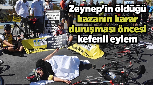 Zeynep'in öldüğü kazanın karar duruşması öncesi kefenli eylem