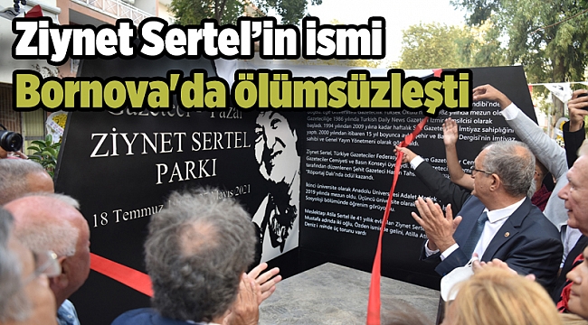 Ziynet Sertel'in ismi Bornova'da ölümsüzleşti