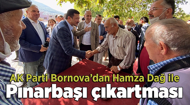 AK Parti Bornova’dan Hamza Dağ ile Pınarbaşı çıkartması