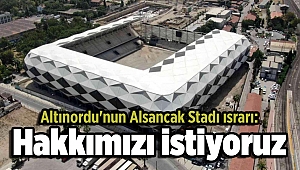 Altınordu'nun Alsancak Stadı ısrarı: Hakkımızı istiyoruz