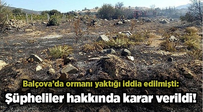Balçova’da ormanı yaktığı iddia edilmişti: Şüpheliler hakkında karar verildi!