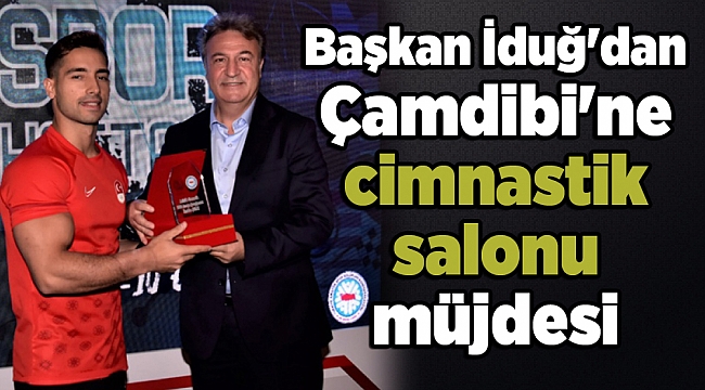Başkan İduğ'dan Çamdibi'ne cimnastik salonu müjdesi