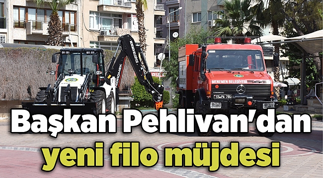Başkan Pehlivan'dan yeni filo müjdesi