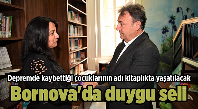 Bornova'da duygu seli: Depremde kaybettiği çocuklarının adı kitaplıkta yaşatılacak