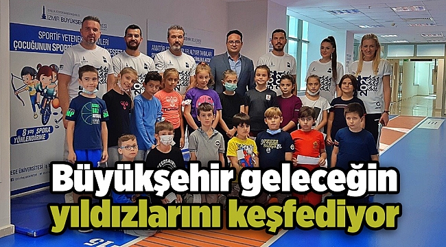 Büyükşehir geleceğin yıldızlarını keşfediyor