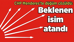 CHP Menderes’te düğüm çözüldü: Beklenen isim atandı