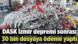DASK İzmir depremi sonrası 30 bin dosyaya ödeme yaptı