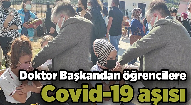 Doktor Başkandan öğrencilere Covid-19 aşısı