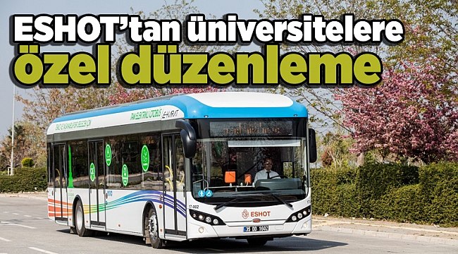 ESHOT’tan üniversitelere özel düzenleme