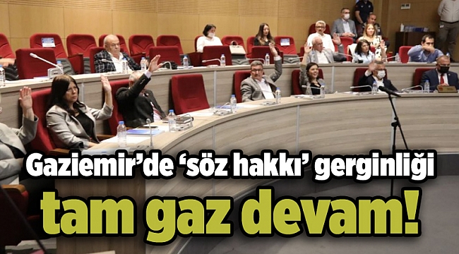 Gaziemir’de ‘söz hakkı’ gerginliği tam gaz devam!