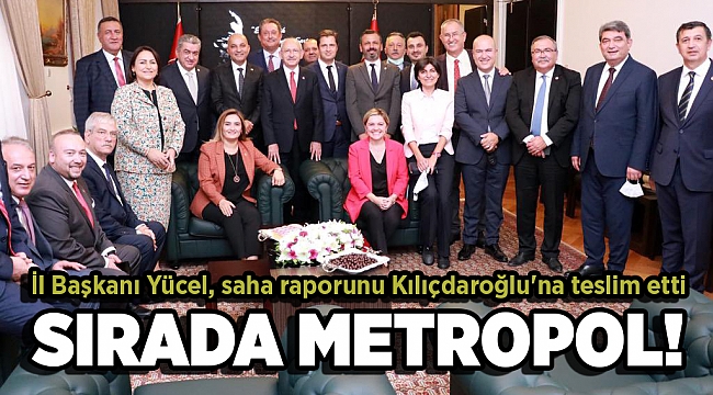 İl Başkanı Yücel, saha raporunu Kılıçdaroğlu'na teslim etti