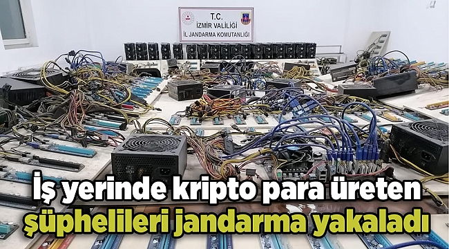 İş yerinde kripto para üreten şüphelileri jandarma yakaladı