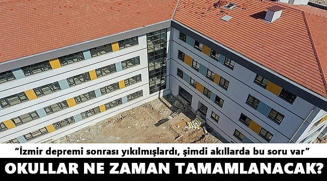 İzmir'de deprem sonrası yıkılan okulların son durumu açıklandı