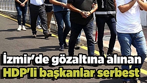 İzmir'de gözaltına alınan HDP'li başkanlar serbest