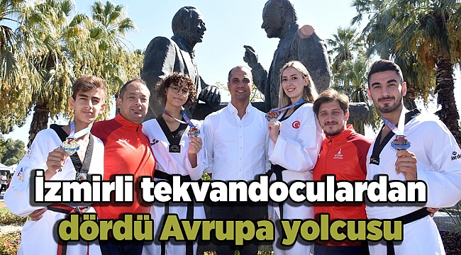 İzmirli tekvandoculardan dördü Avrupa yolcusu