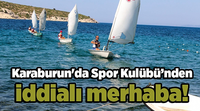 Karaburun'da Spor Kulübü’nden iddialı merhaba!