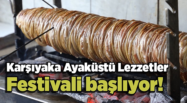 Karşıyaka Ayaküstü Lezzetler Festivali başlıyor!