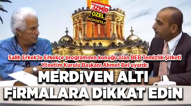 MERDİVEN ALTI FİRMALARA DİKKAT EDİN