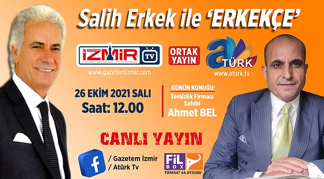 Salih Erkek ile Erkekçe programı Ahmet Bel'i konuk ediyor...