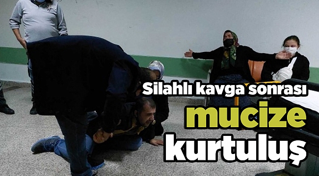 Silahlı kavgada vurulan ve kalbi duran kadın hayata döndü!