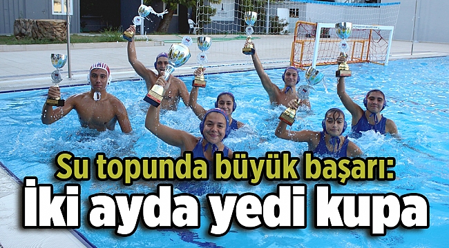 Su topunda büyük başarı: İki ayda yedi kupa