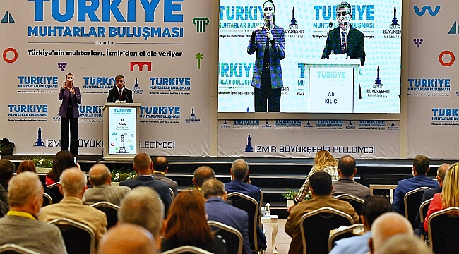 Türkiye'nin muhtarları İzmir'de buluştu