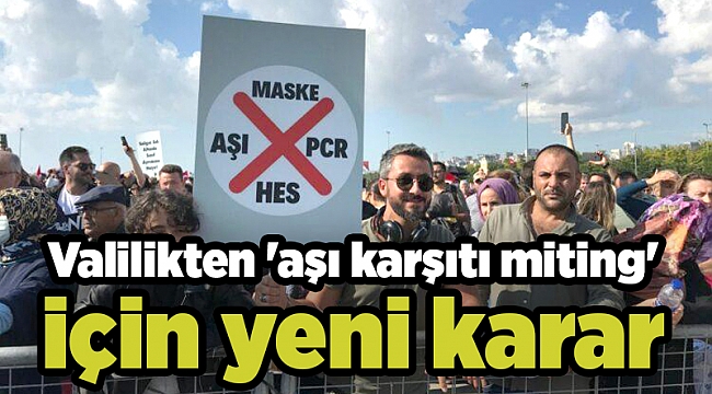 Valilikten 'aşı karşıtı miting' için yeni karar