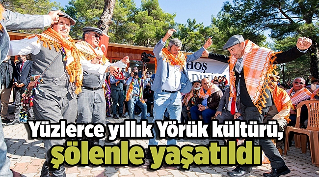 Yüzlerce yıllık Yörük kültürü şölenle yaşatıldı