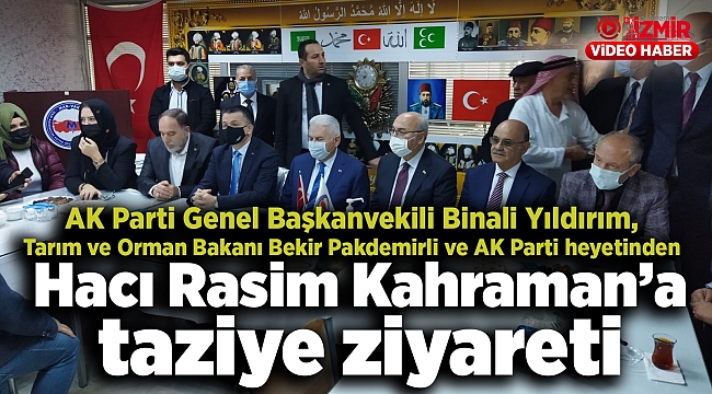 AK Parti Genel Başkanvekili Binalı Yıldırım, Bakan Pakdemirli ve AK Partili Heyetten Hacı Rasim Kahraman'a Taziye Ziyareti