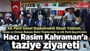 AK Parti Genel Başkanvekili Binalı Yıldırım, Bakan Pakdemirli ve AK Partili Heyetten Hacı Rasim Kahraman'a Taziye Ziyareti