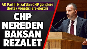 AK Partili Hızal'dan CHP gençlere destek yöneticilere eleştiri
