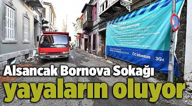 Alsancak Bornova Sokağı yayaların oluyor