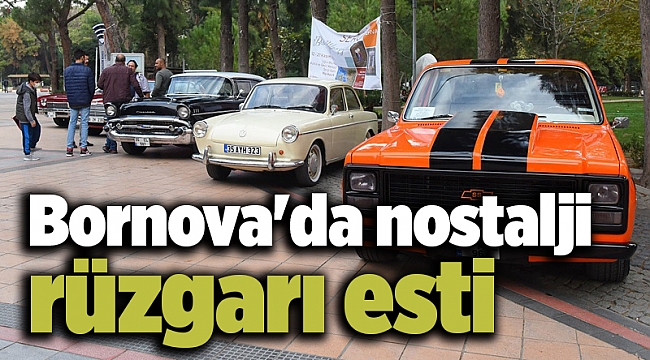 Bornova'da nostalji rüzgarı esti