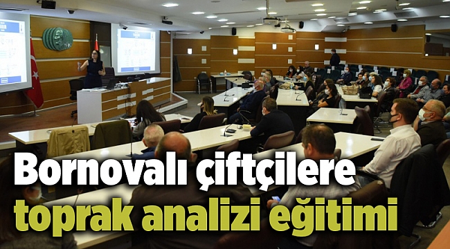 Bornovalı çiftçilere toprak analizi eğitimi