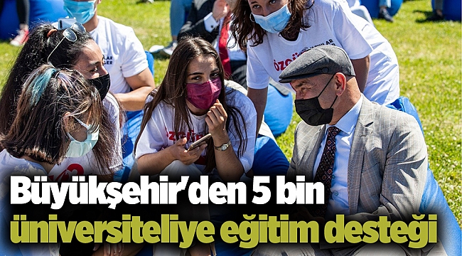 Büyükşehir'den 5 bin üniversiteliye eğitim desteği