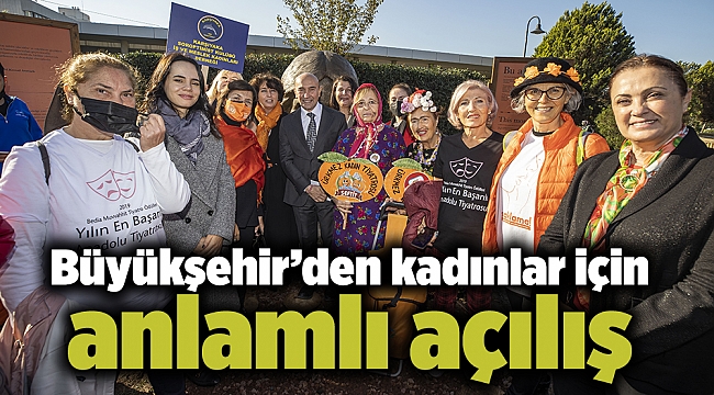 Büyükşehir’den kadınlar için anlamlı açılış