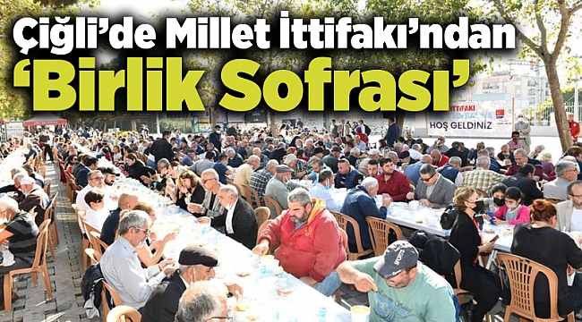 Çiğli’de Millet İttifakı’ndan ‘Birlik Sofrası’