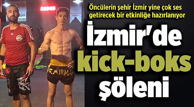 İzmir'de kick-boks şöleni