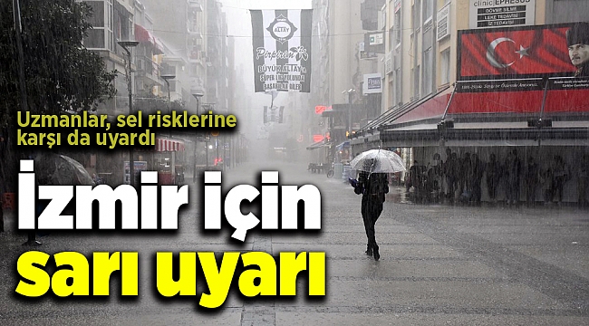 İzmir için sarı uyarı