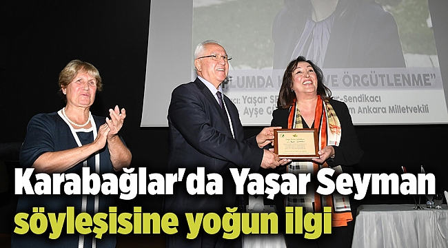 Karabağlar'da Yaşar Seyman söyleşisine yoğun ilgi