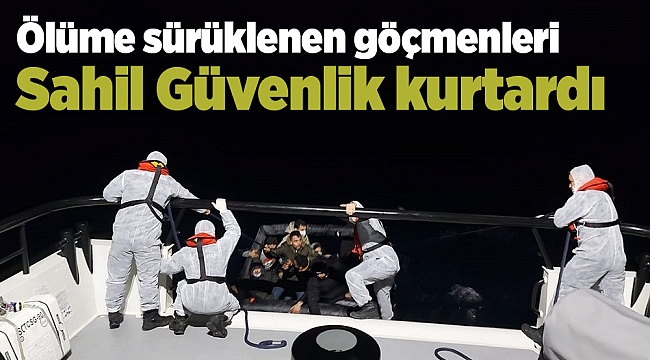 Ölüme sürüklenen göçmenleri Sahil Güvenlik kurtardı