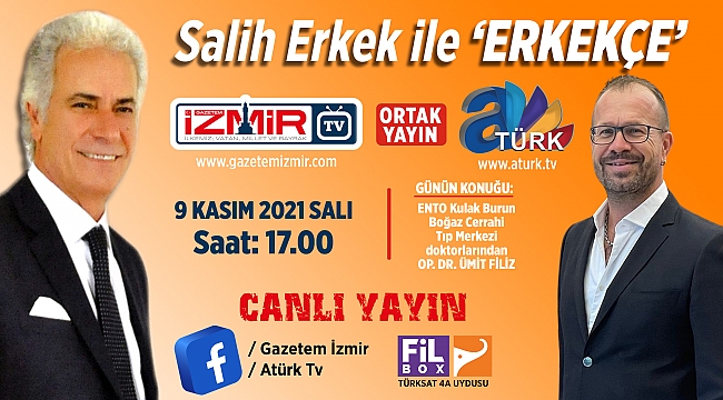 Salih Erkek ile 'Erkekçe' programı Op. Dr. Ümit Filiz'i konuk edecek...