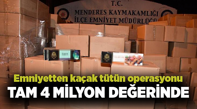 4 milyon TL değerinde 10 ton kaçak tütün ele geçirildi