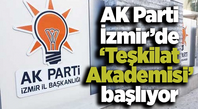 AK Parti İzmir’de ‘Teşkilat Akademisi’ başlıyor