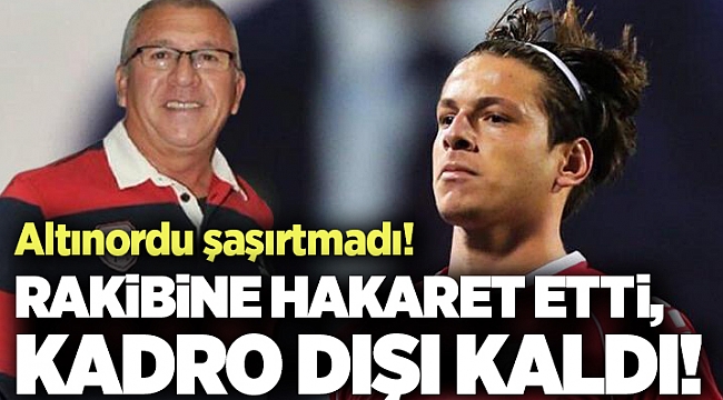 Altınordu'da rakibe hakaret eden Enis Destan'ı başkanı kadro dışı bıraktı