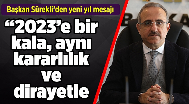Başkan Sürekli’den yeni yıl mesajı