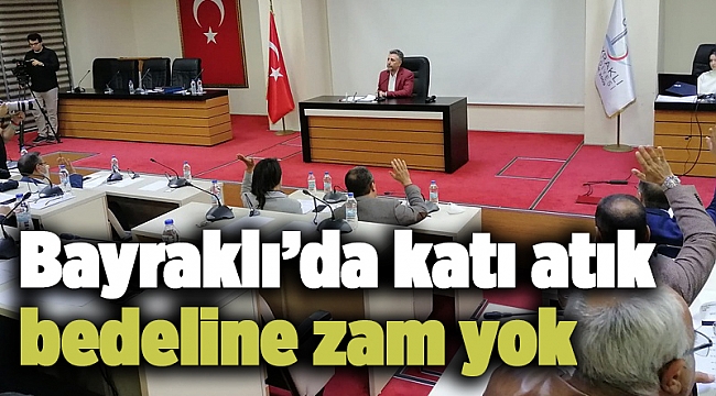 Bayraklı’da katı atık bedeline zam yok